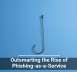 Outsmarting the Rise of Phishing-as-a-Service