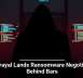 Betrayal Lands Ransomware Negotiator Behind Bars