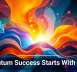 Quantum Success Starts With Trust
