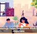 Technology Helps Employees Work From Anywhere