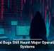 Old Bugs Still Haunt Major Operating Systems