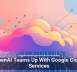 OpenAI Teams Up With Google Cloud Services