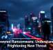 AI-Powered Ransomware: Understanding a Frightening New Threat