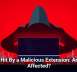 4.3M Hit By a Malicious Extension: Are You Affected?